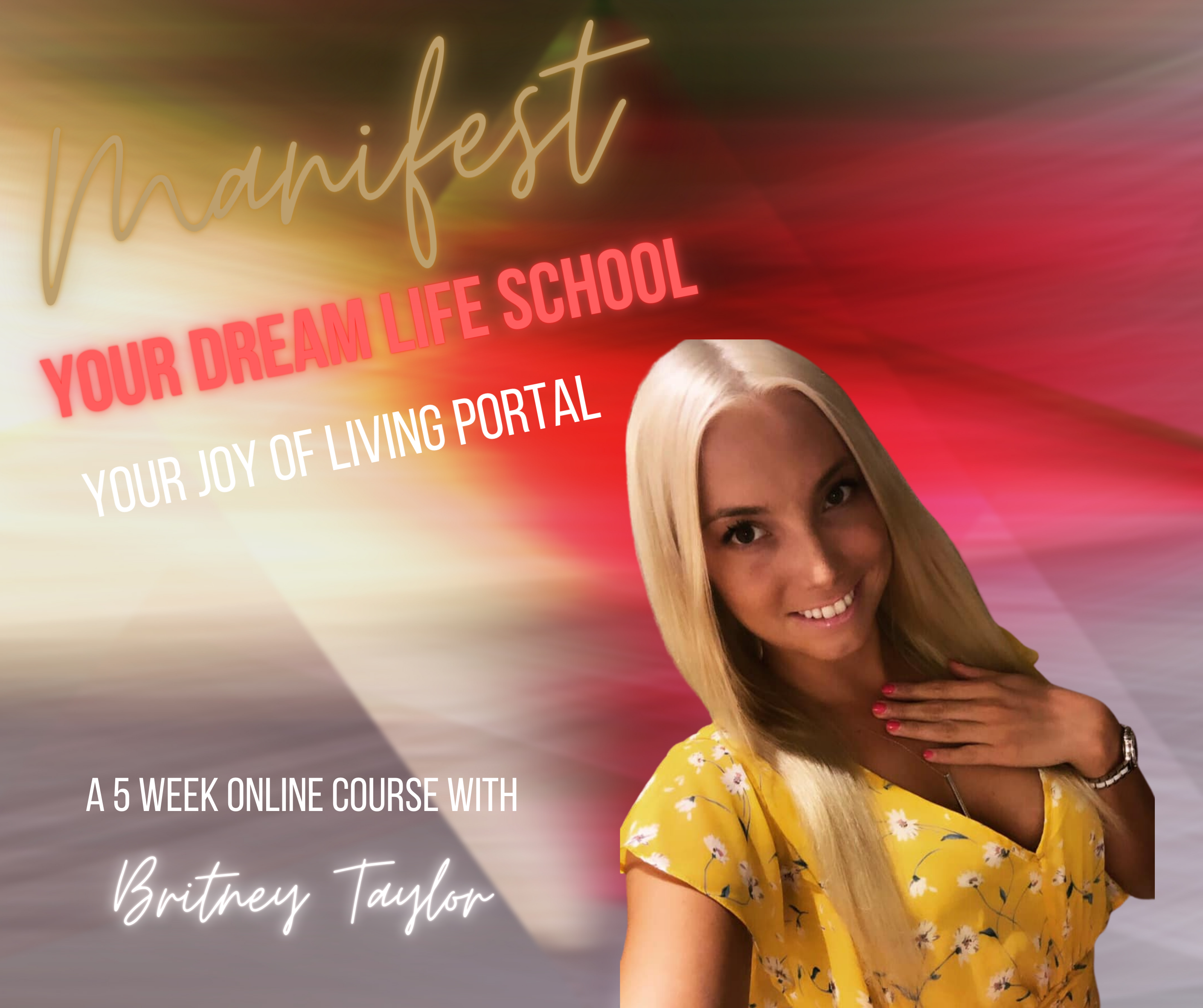 Manifest your Dream Life School with Britney Taylor