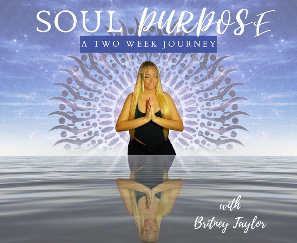 Soul Purpose two week course with Britney Taylor